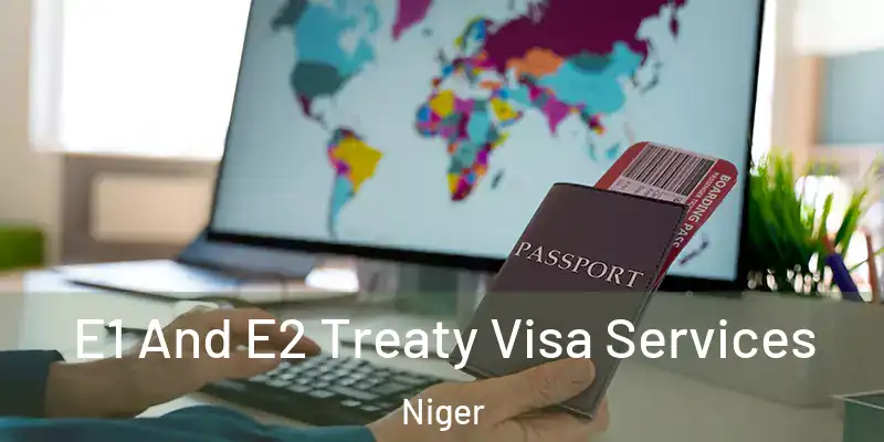  E1 And E2 Treaty Visa Services Niger