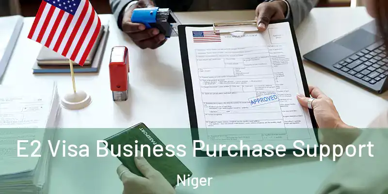 E2 Visa Business Purchase Support Niger