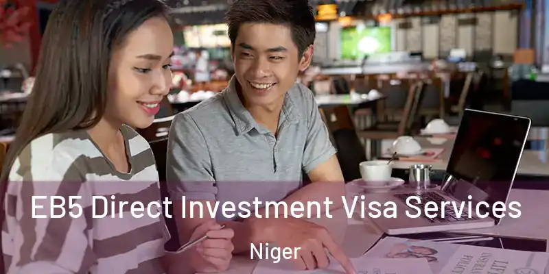  EB5 Direct Investment Visa Services Niger
