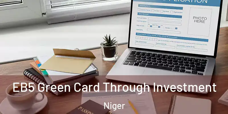  EB5 Green Card Through Investment Niger