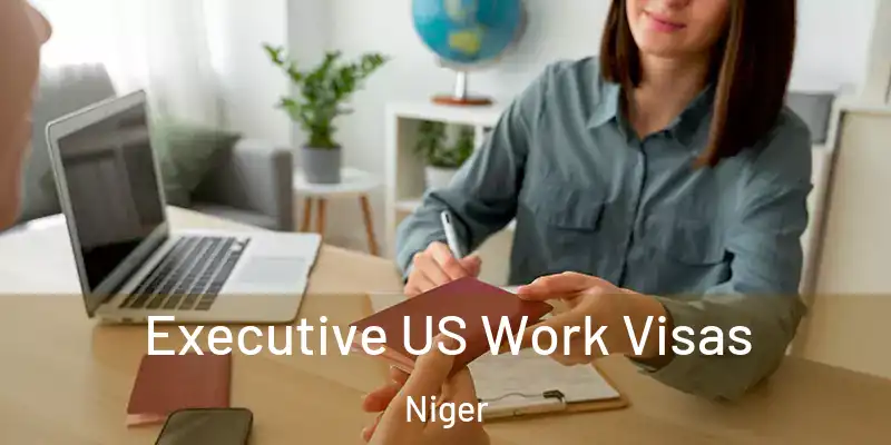  Executive US Work Visas Niger
