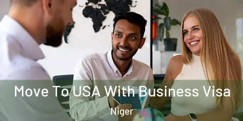  Move To USA With Business Visa Niger