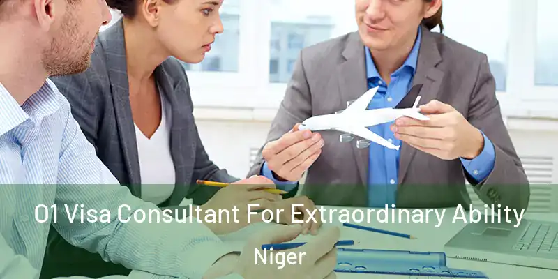  O1 Visa Consultant For Extraordinary Ability Niger