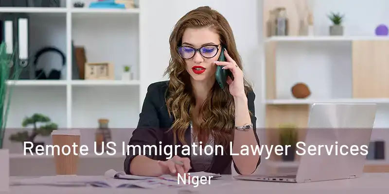  Remote US Immigration Lawyer Services Niger