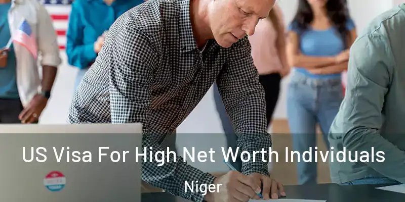  US Visa For High Net Worth Individuals Niger