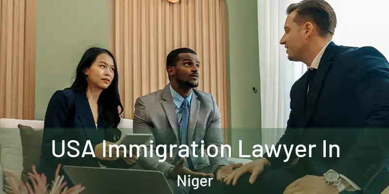  USA Immigration Lawyer In Niger